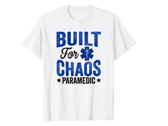 Review: Built for Chaos Paramedic T-Shirt Design