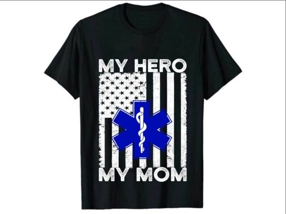 Review: My Hero My Mom Paramedic T-Shirt Design